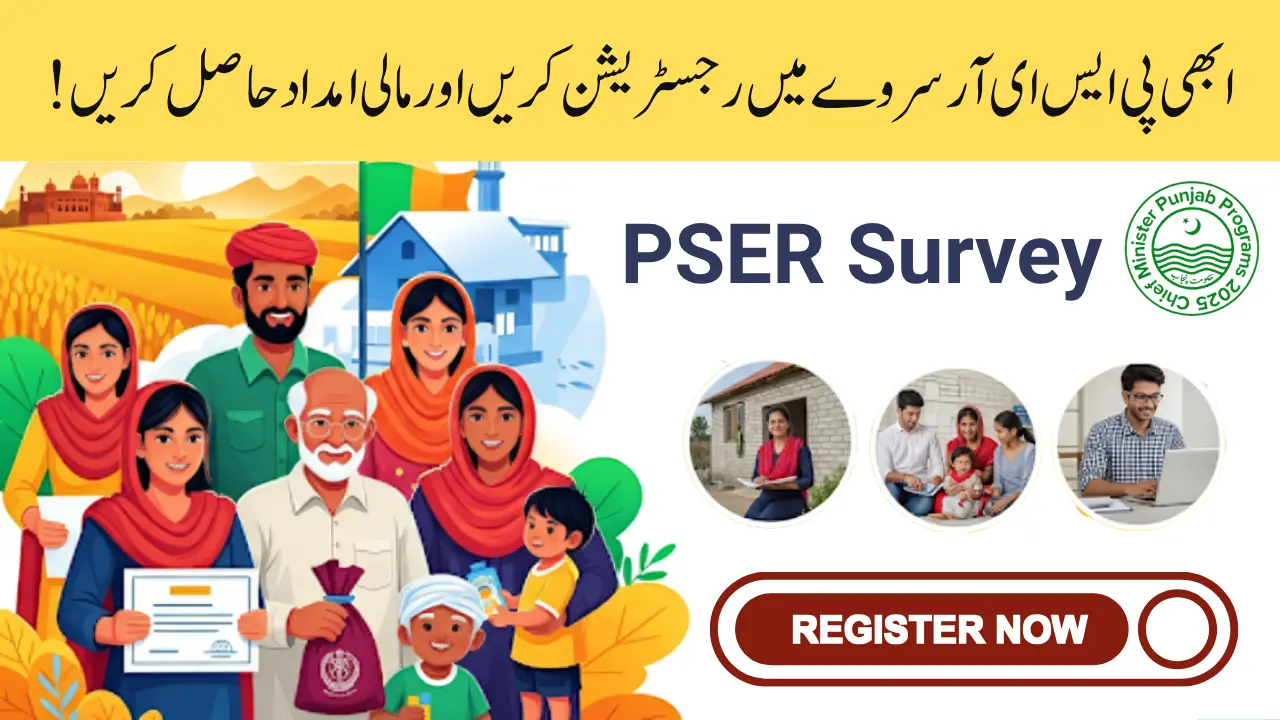 PSER Survey 2025 Guide Register Now & Unlock Punjab Government Financial Aid
